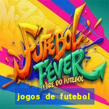 jogos de futebol com dinheiro infinito